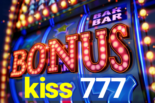 kiss 777