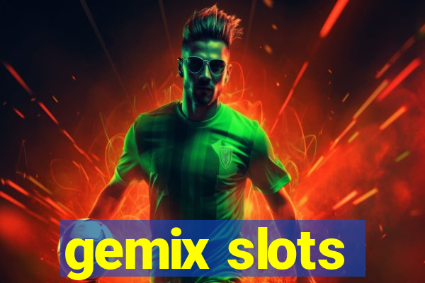 gemix slots