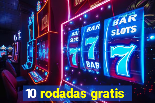 10 rodadas gratis