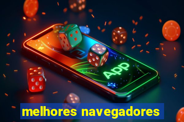 melhores navegadores