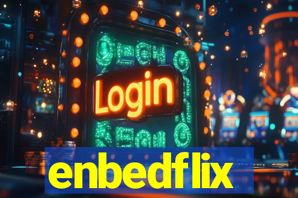 enbedflix