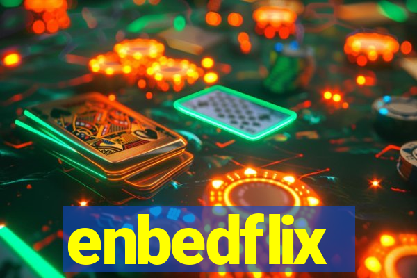 enbedflix