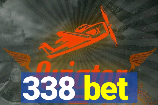 338 bet