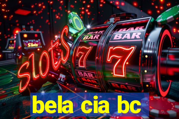 bela cia bc