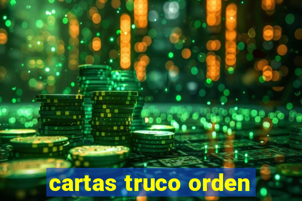 cartas truco orden