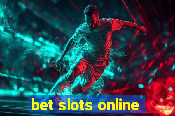 bet slots online