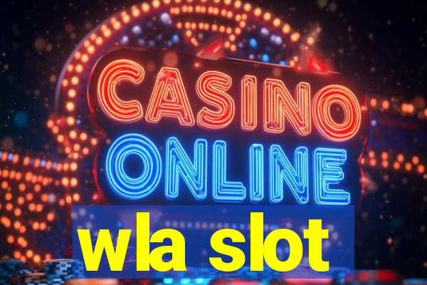 wla slot