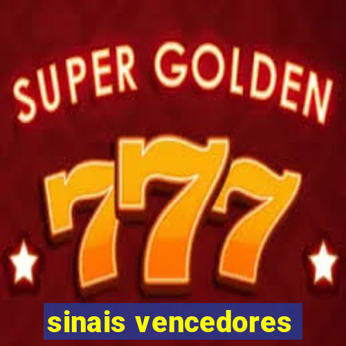 sinais vencedores