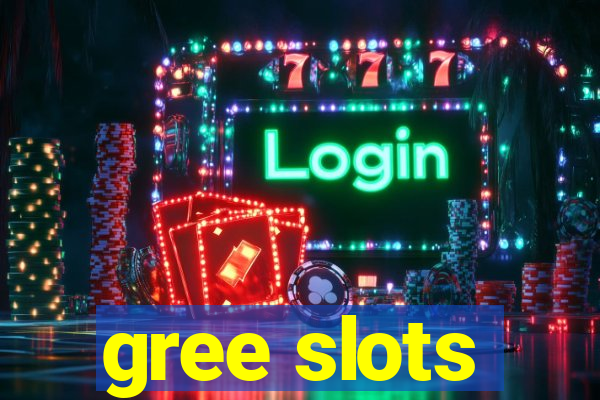 gree slots