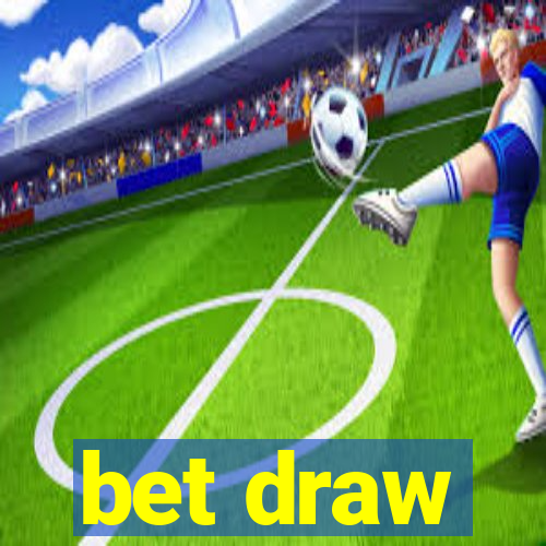 bet draw