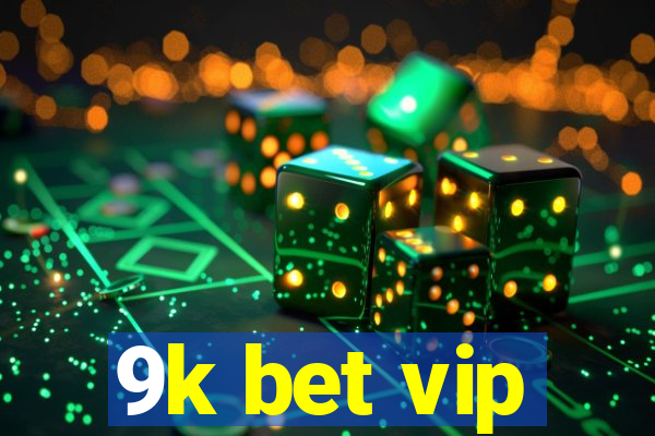 9k bet vip