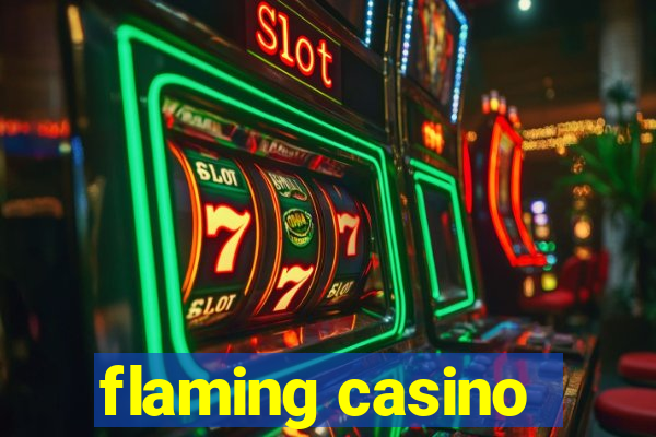 flaming casino