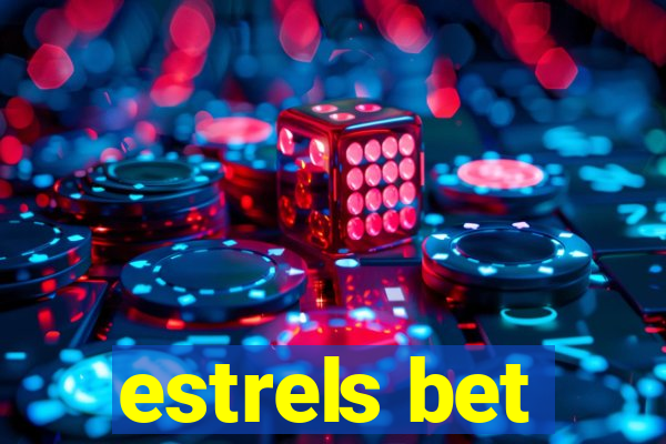 estrels bet