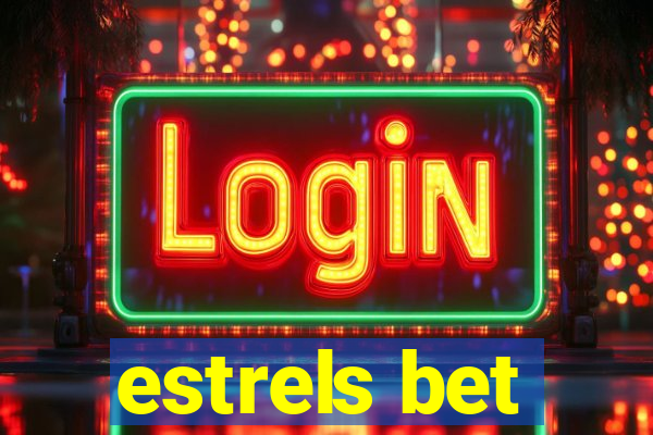 estrels bet