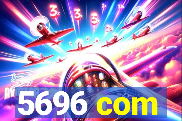 5696 com