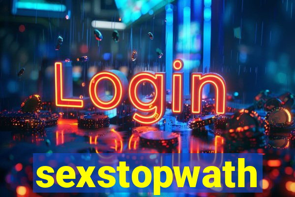 sexstopwath