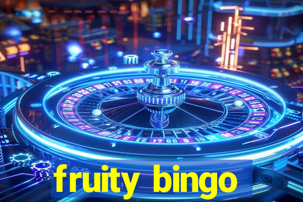 fruity bingo