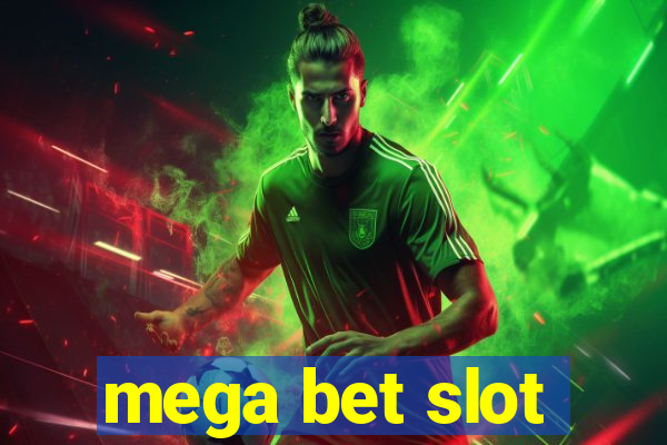 mega bet slot