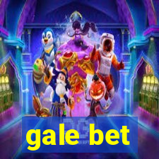 gale bet