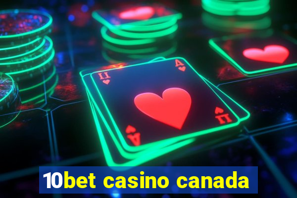 10bet casino canada