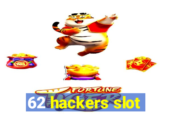 62 hackers slot