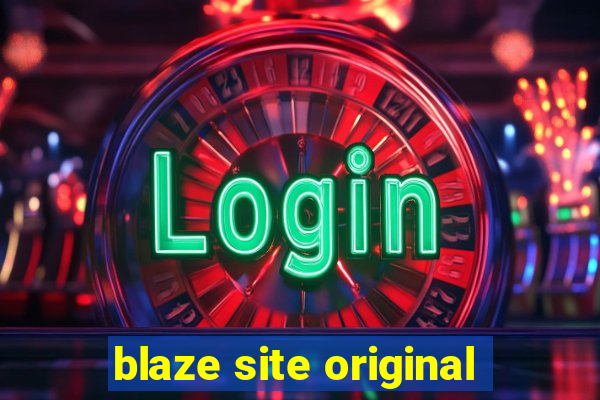 blaze site original