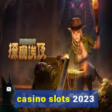 casino slots 2023