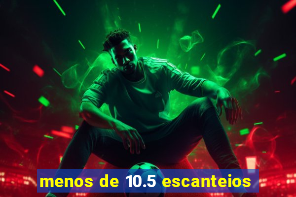 menos de 10.5 escanteios