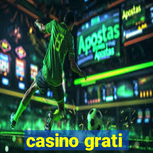 casino grati