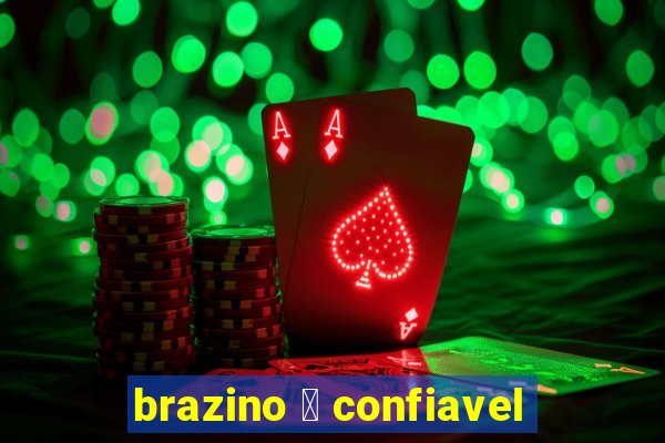 brazino 茅 confiavel