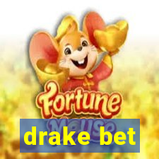 drake bet