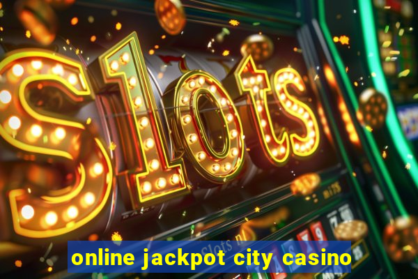 online jackpot city casino