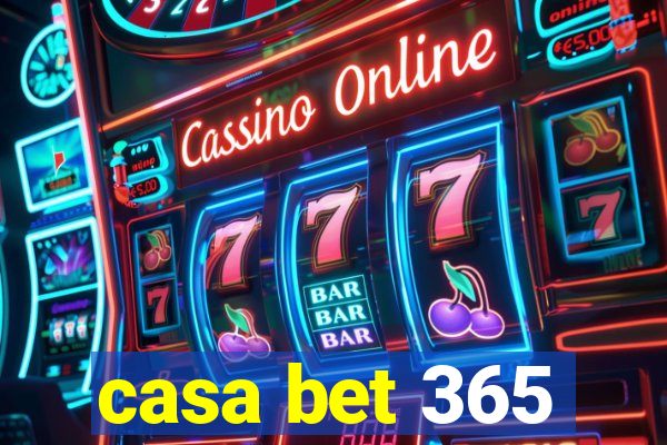 casa bet 365