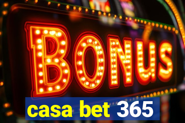 casa bet 365