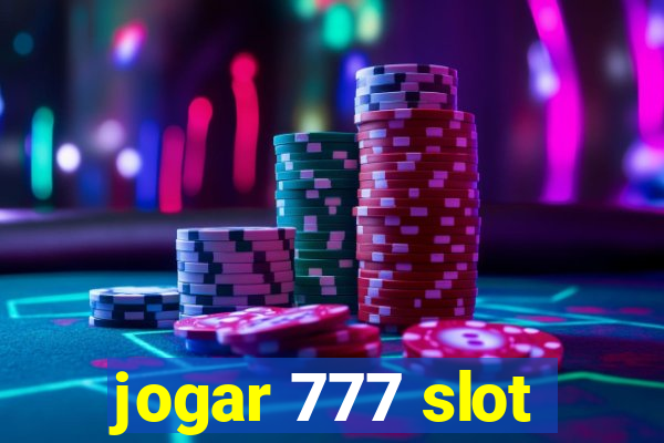 jogar 777 slot