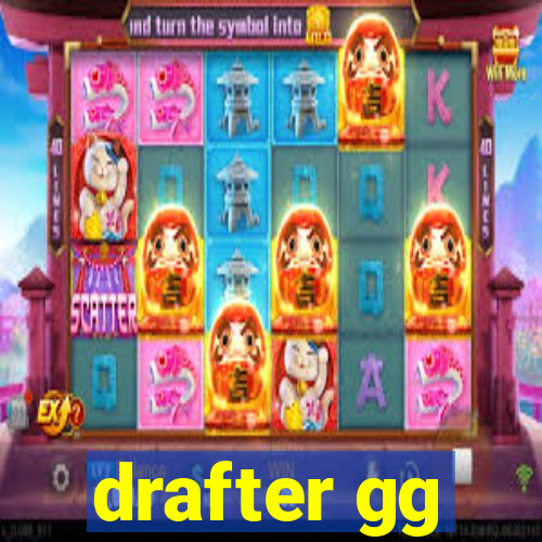 drafter gg