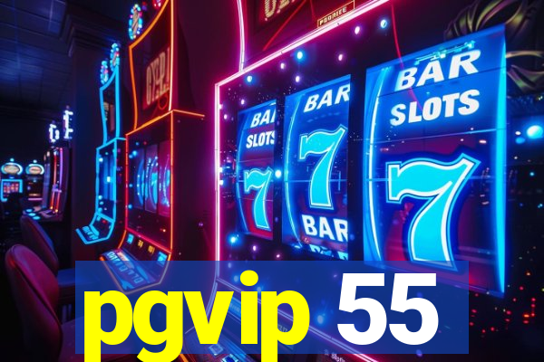 pgvip 55