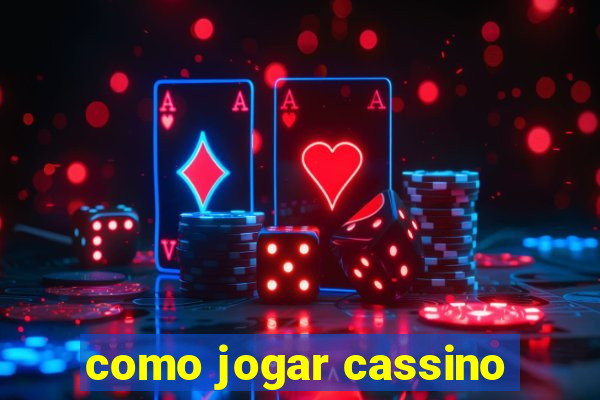 como jogar cassino