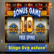 bingo live astuce