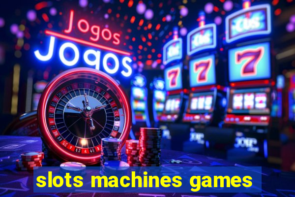 slots machines games