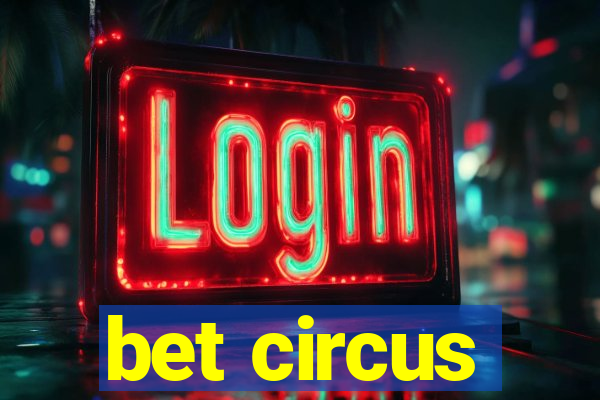 bet circus