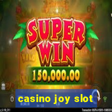 casino joy slot