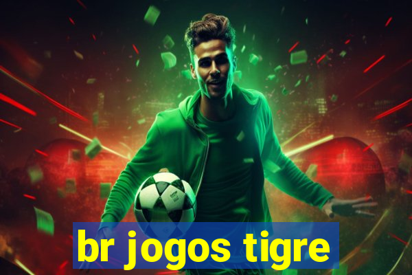 br jogos tigre