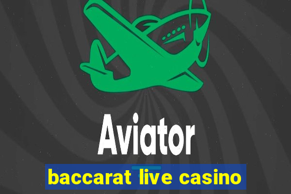 baccarat live casino