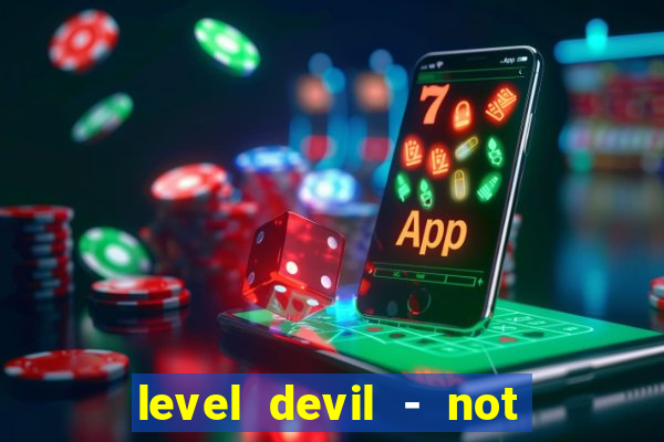 level devil - not a troll game