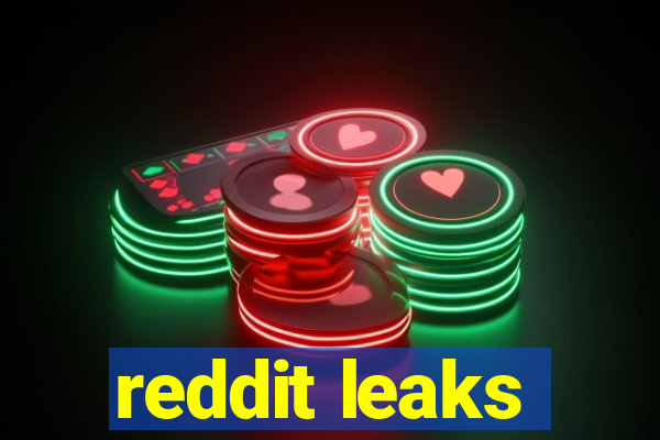 reddit leaks