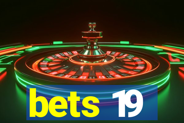 bets 19