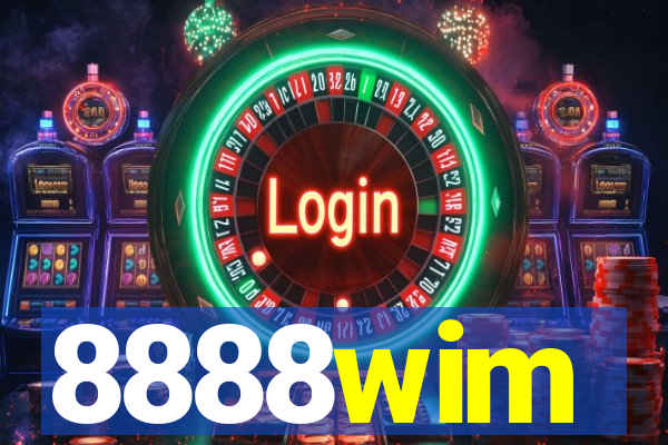 8888wim