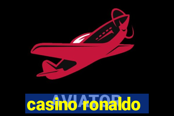 casino ronaldo