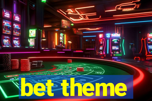 bet theme